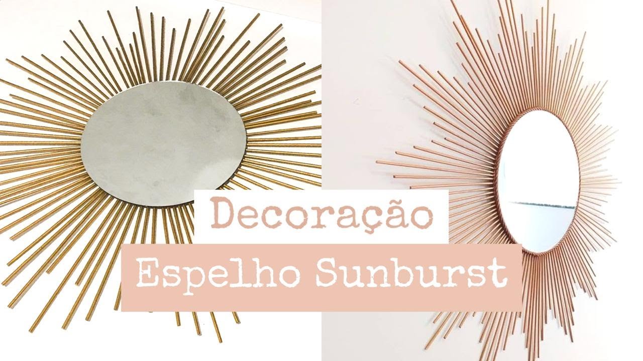 Espelho Decorativo - Faça Você Mesmo | SUNBURST #DIY