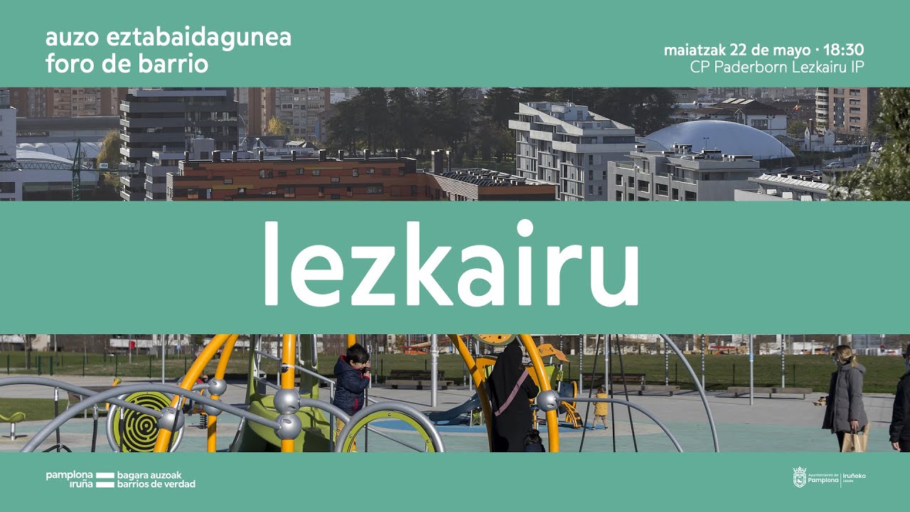 Auzo eztabaidagunea - Foro de barrio: Lezkairu