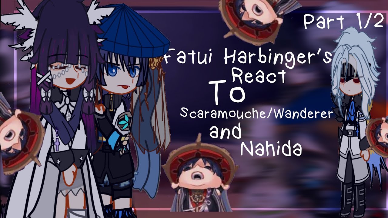 🦑🍭Fatui Harbinger's React To Wanderer and Nahida🌈🌾(read desc)