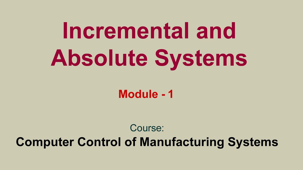 Incremental and Absolute Systems