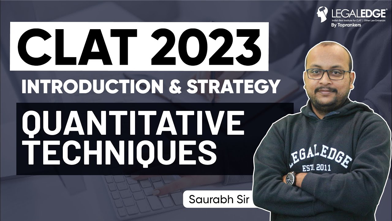 CLAT 2023 Exam Preparation | All About Quantitative Techniques for CLAT | CLAT 2023 Preparation