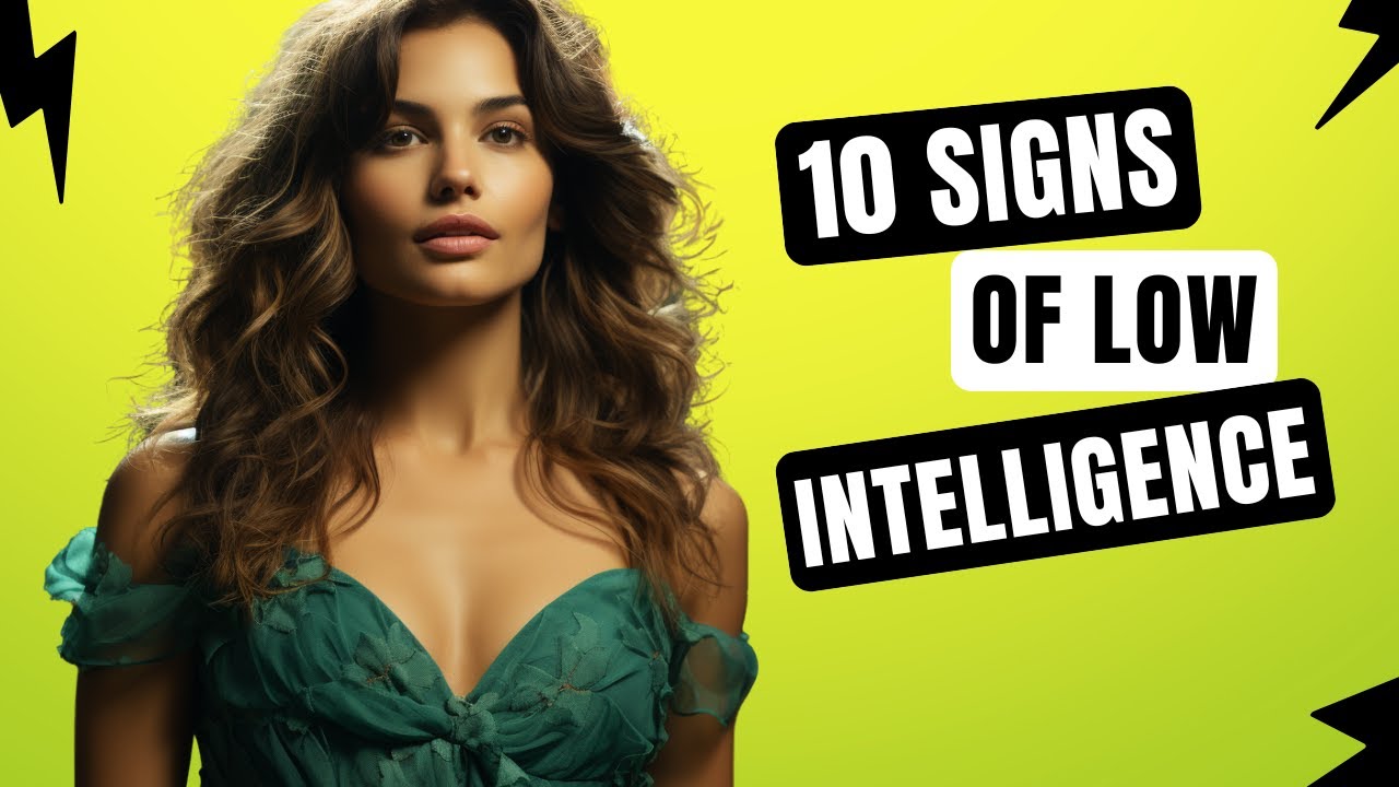 10 Signs Of Low Intelligence | Boost Your Understanding