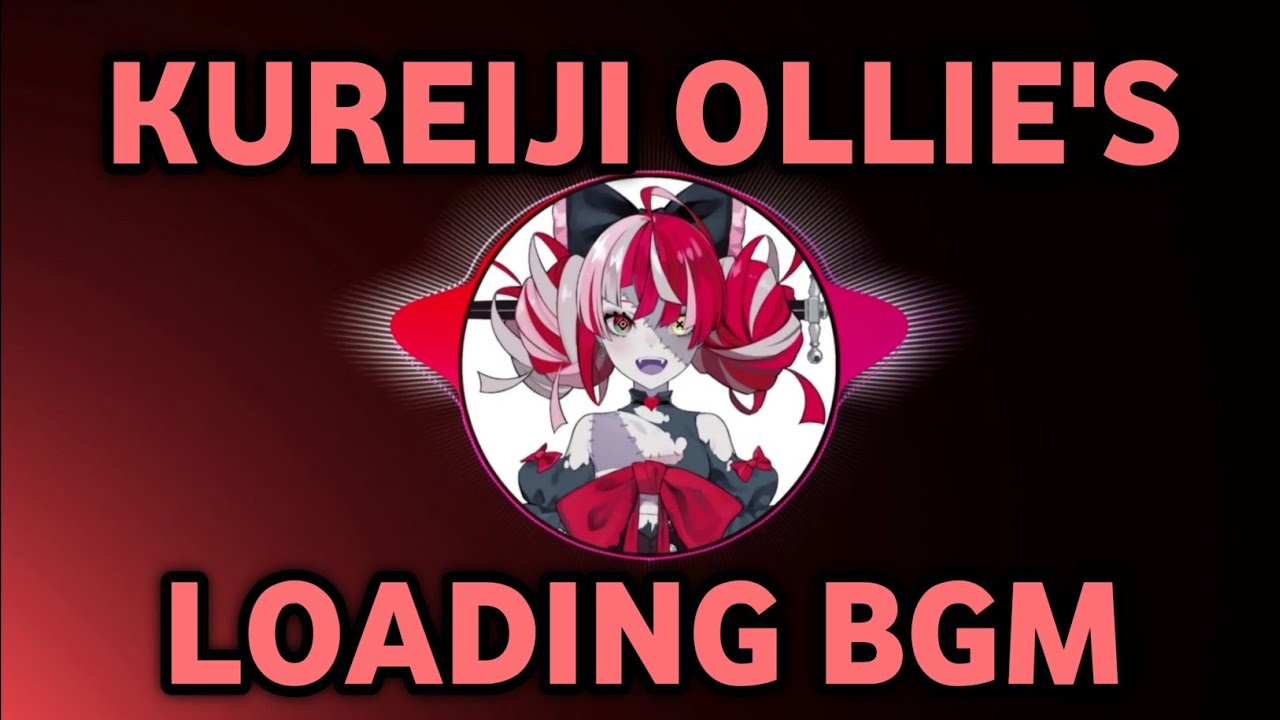Kureiji Ollie's Loading BGM (HololiveID)