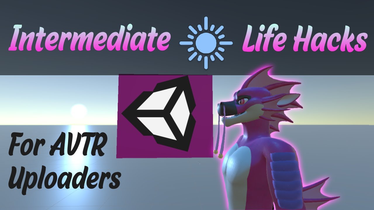 Life-Hacks for Intermediate Unity Social VR Users