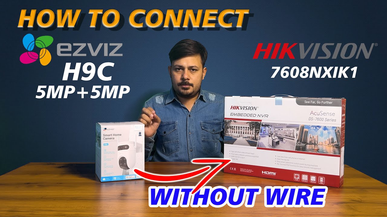 HOW TO CONNECT EZVIZ H9C WITH HIKVISION NVR WITHOUT WIRE? Ezviz Cameras Connect Hikvison NVR