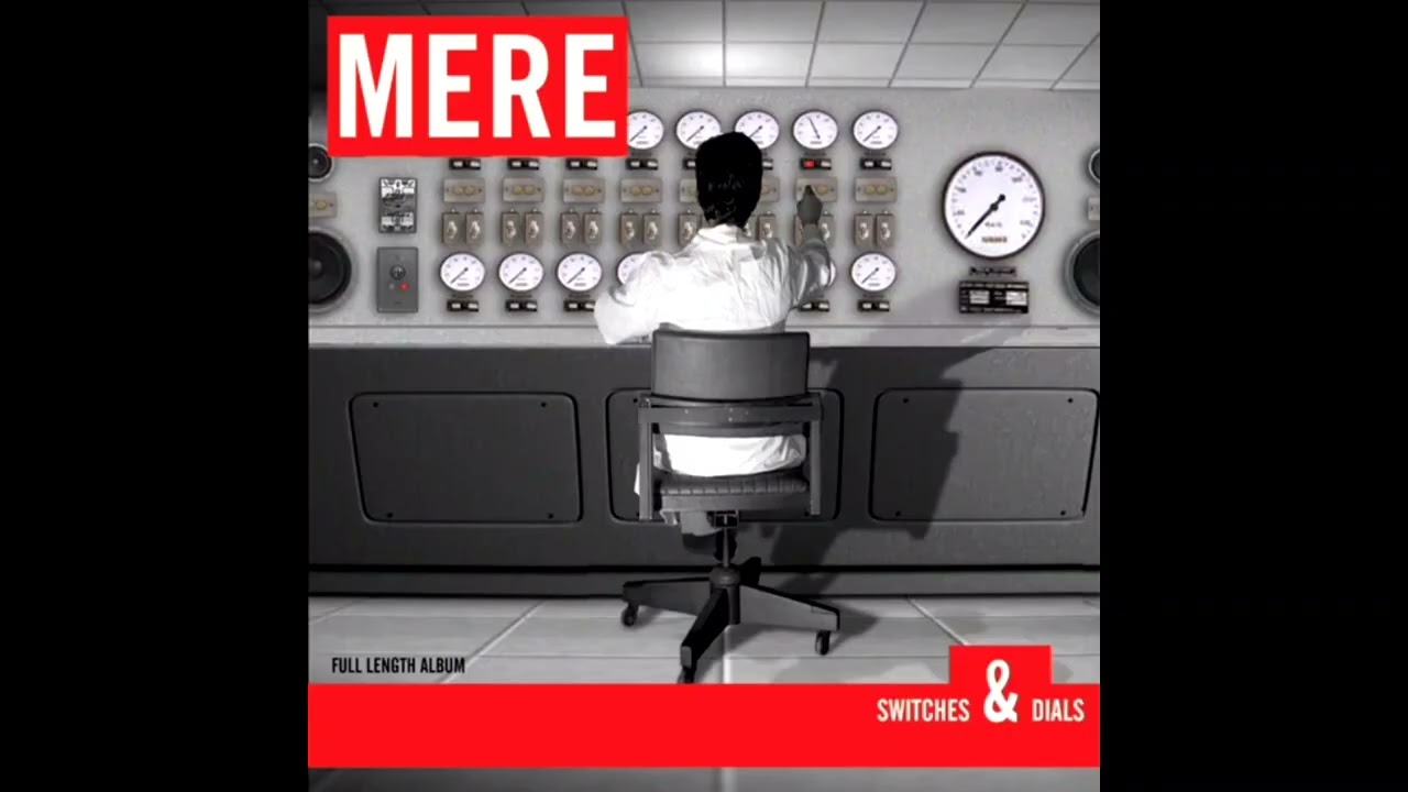 Mere—Switches & Dials (Full album, 2007)
