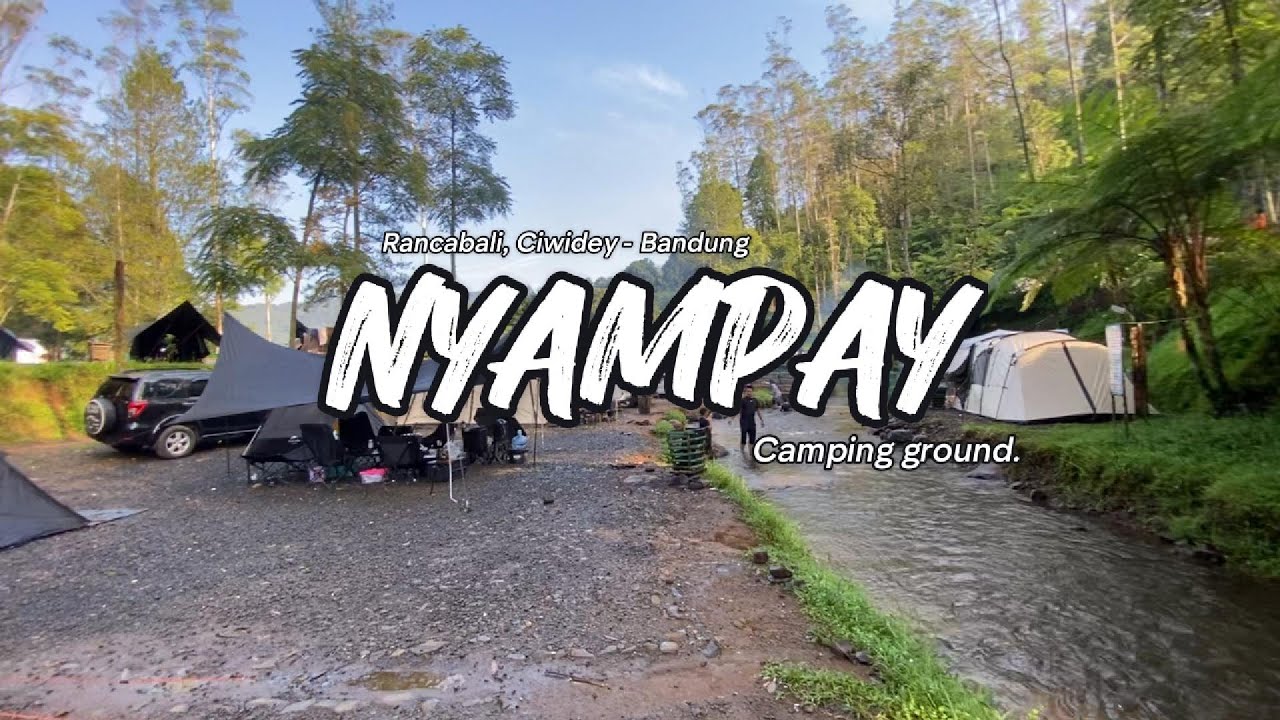 CAMPING 2025 NYAMPAY CAMPING GROUND | BLOK ARJUNA | 3 HARI 2 MALAM