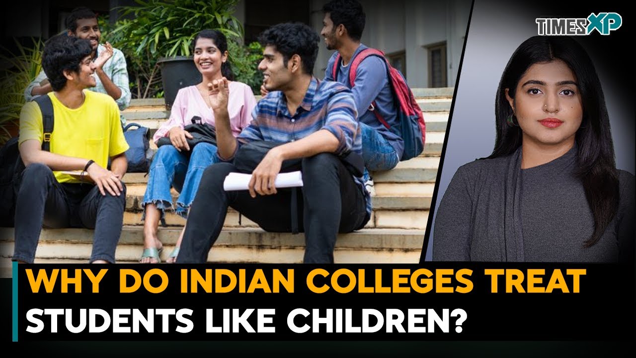 Why do Indian colleges treat students like children?
