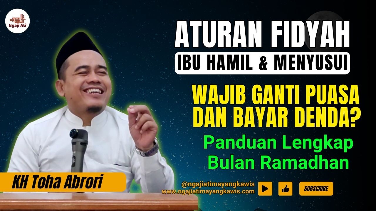 Jangan Sampai Salah! Aturan Fidyah Ibu Hamil & Menyusui Sebelum Ramadhan! KH Toha Abrori
