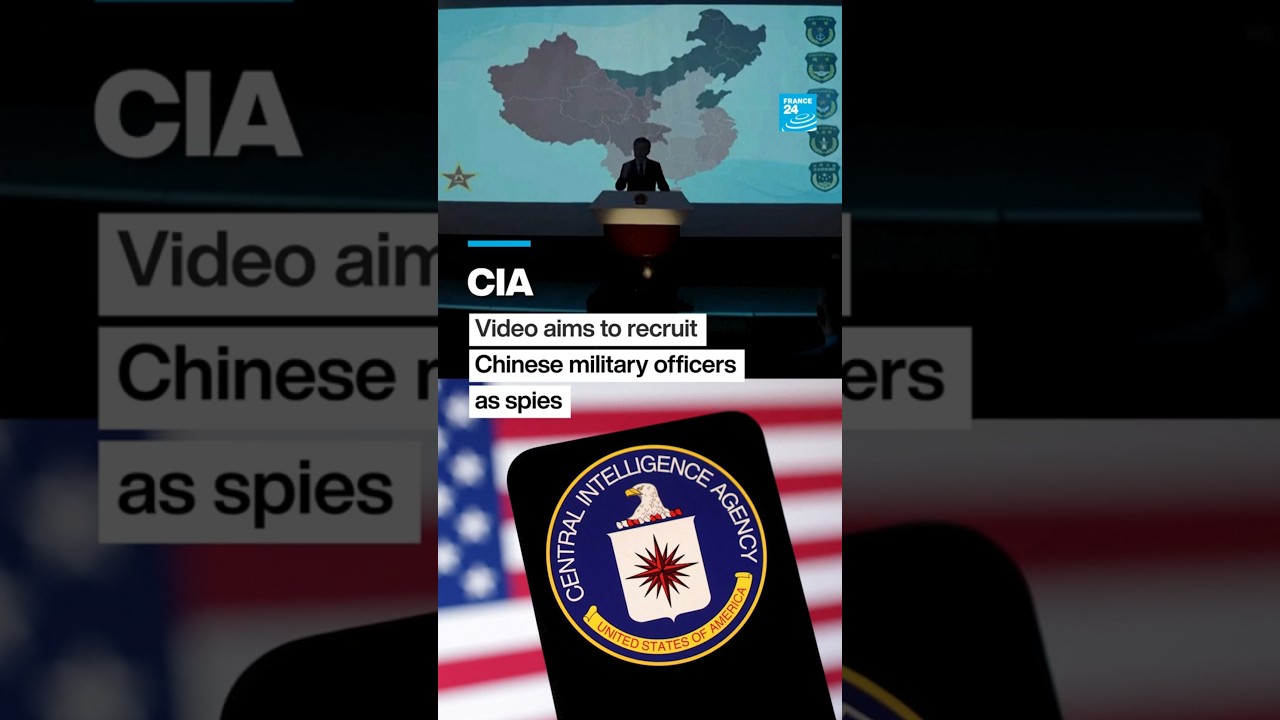#CIA: Video aims to recruit #Chinese military officers as spies &bull; FRANCE 24 English