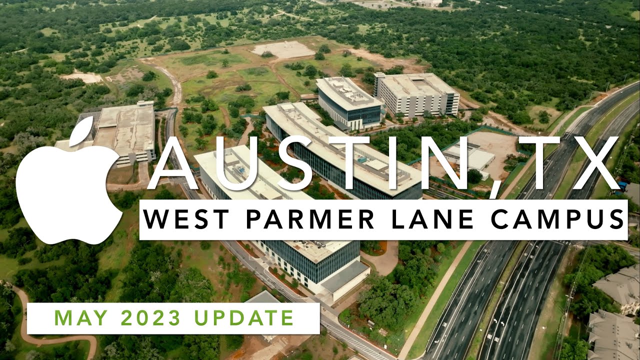 New! Apple West Parmer Lane Austin, TX Campus (May 2023 Update)