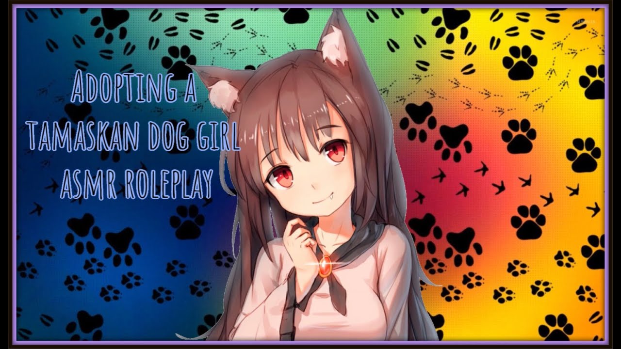 Adopting A Tamaskan Dog Girl ASMR Roleplay