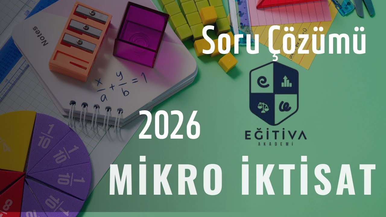 12- 2026 Mikro İktisat Soru Çözümü -1