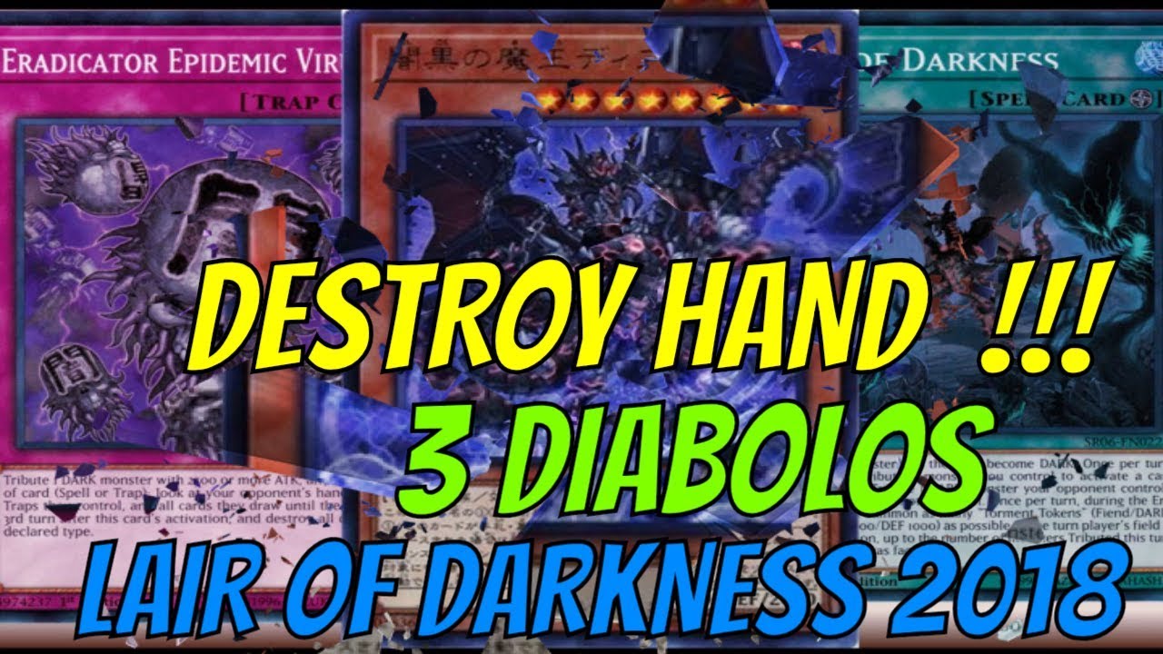 [YGOPRO] LAIR OF DARKNESS DIABOLOS VIRUS DECK 11/2018 - DESTROY HAND !!!