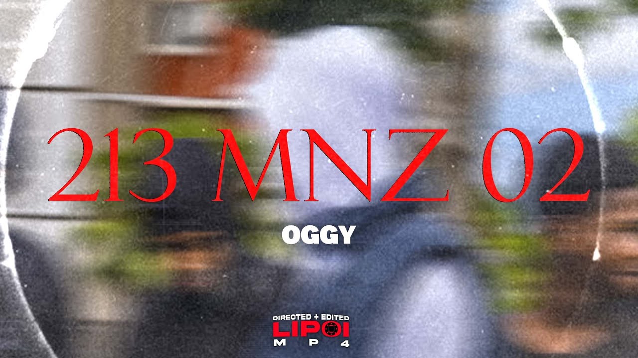 OGGy - 213 MNZ 02 [ Official Music Video ]