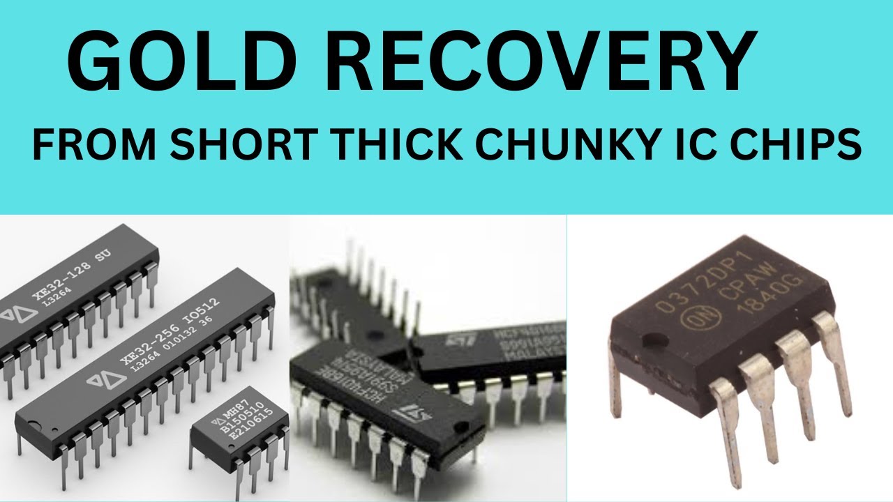 GOLD RECOVERY FROM SHORT THICK IC CHIPS