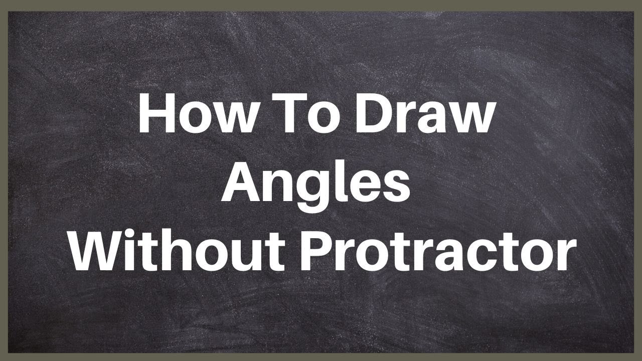 How To Draw Angles Without Protractor.