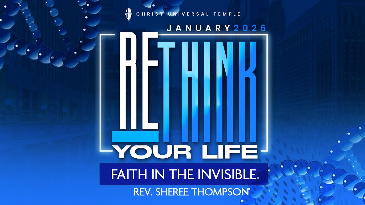 🏛️ Rev. Sheree Thompson| Rethink Your Life – Faith In The Invisible | 1/11/26 ✨