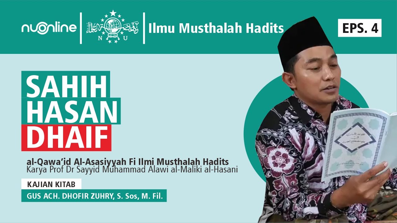 🔴Pengantar Ilmu Musthalah Hadits – Sahih, Hasan & Dhaif I Gus Dhofir Zuhry (Eps. 4)