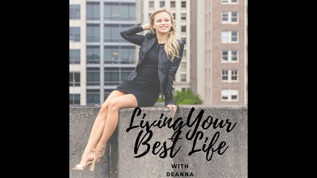 TDO Network Presents: Living Your Best Life with Deanna - Episode 1