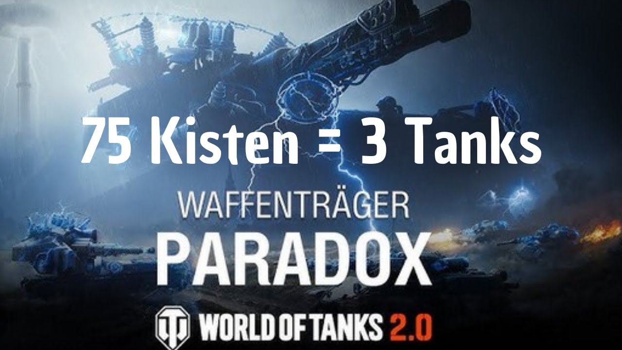 Wot 2.0 Waffentr&auml;ger Paradox Boxen Lootboxen Module 2025