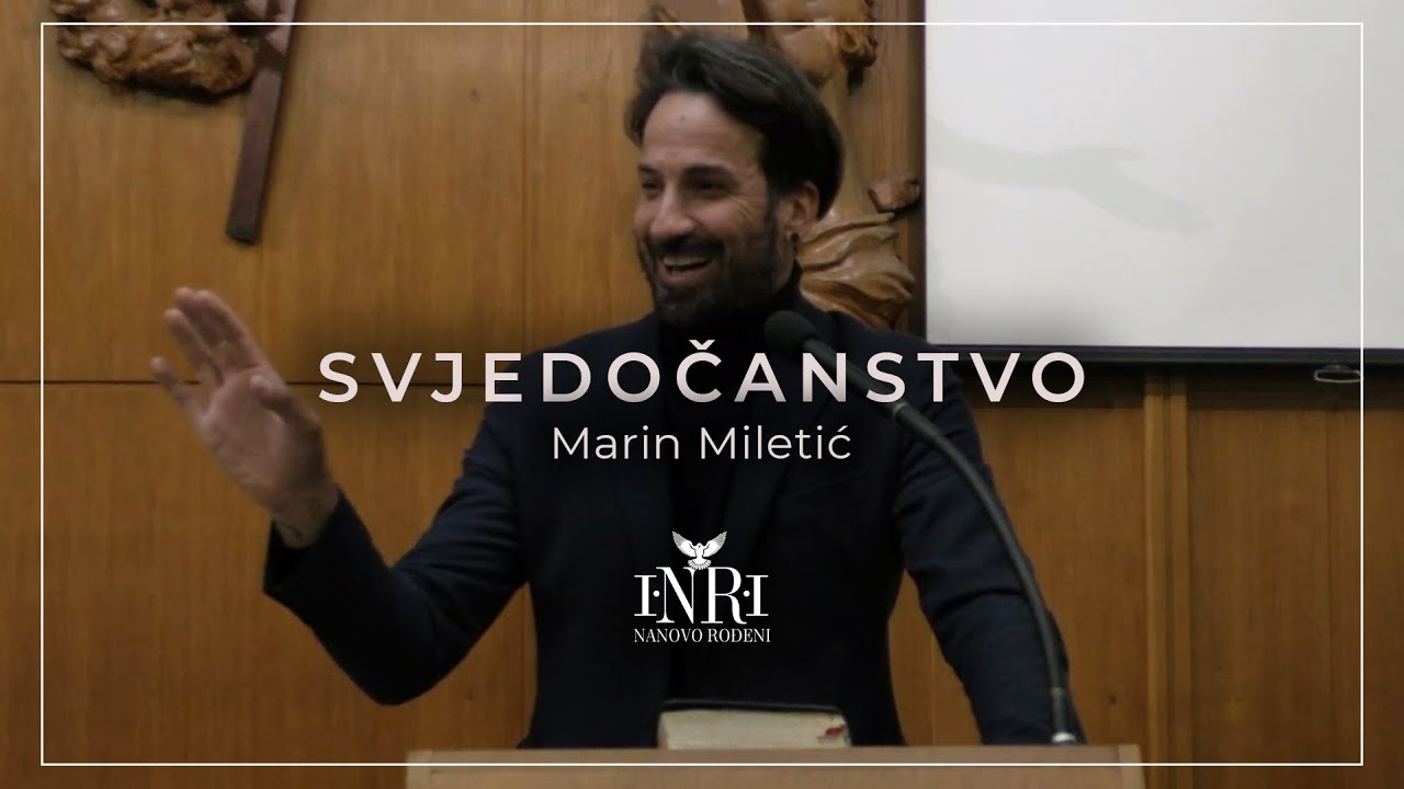 Marin Miletić | Svjedočanstvo