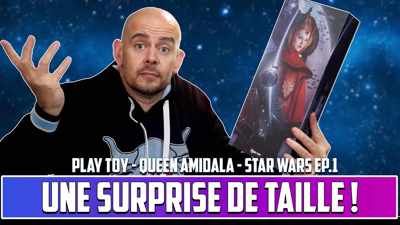 Une Surprise de Taille !    Queen Amidala - Play Toy Queen Star wars