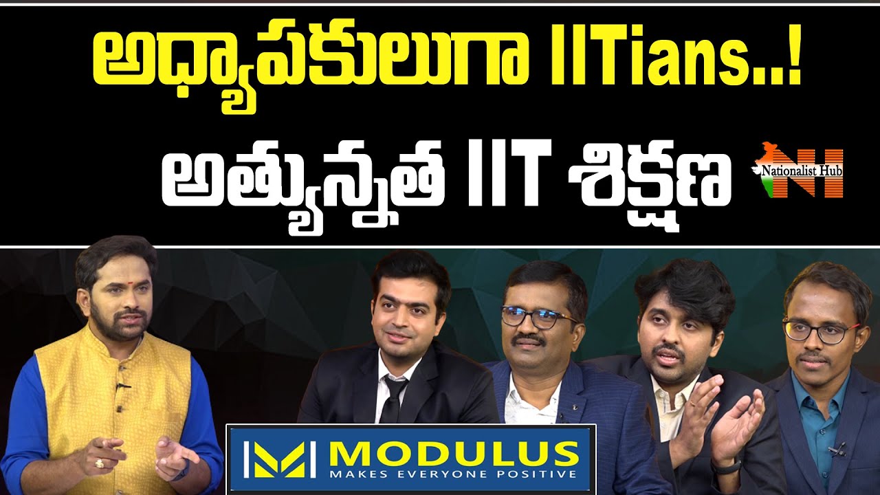 MODULUS - An Institute By IITians In Hyd, Quality Education for JEE & BITSAT | Director Nitin | NH