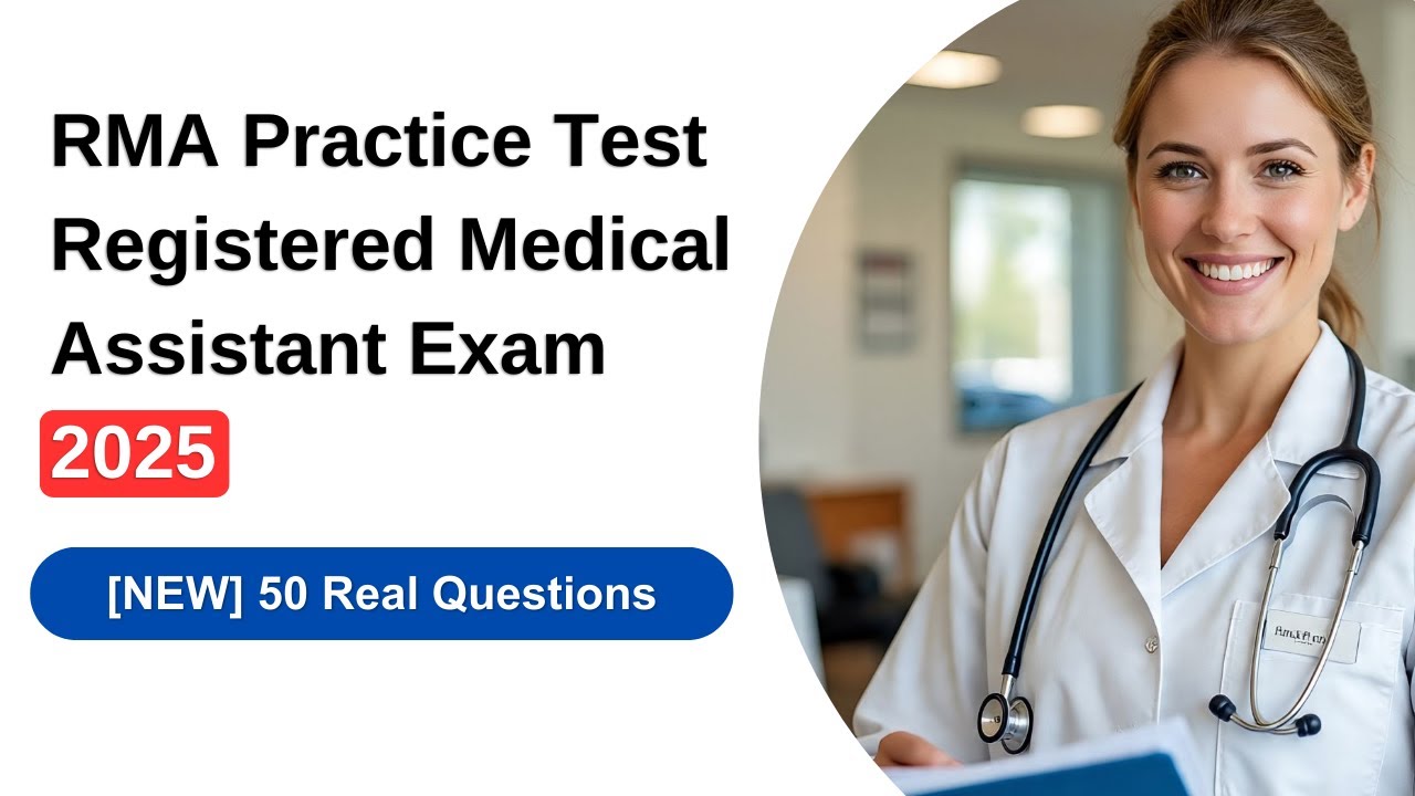 RMA Practice Test 2025 [NEW] 50 Registered Medical Assistant Exam Questions and Answers