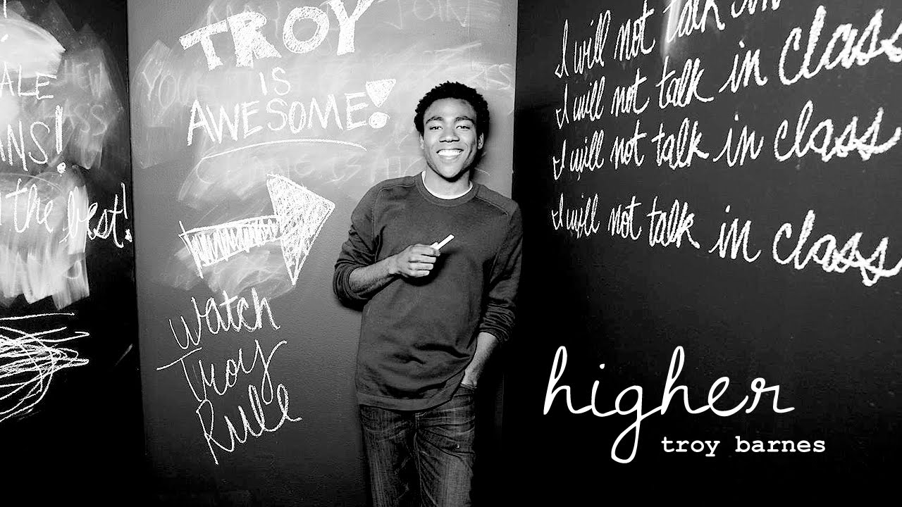 Higher [Troy Barnes]