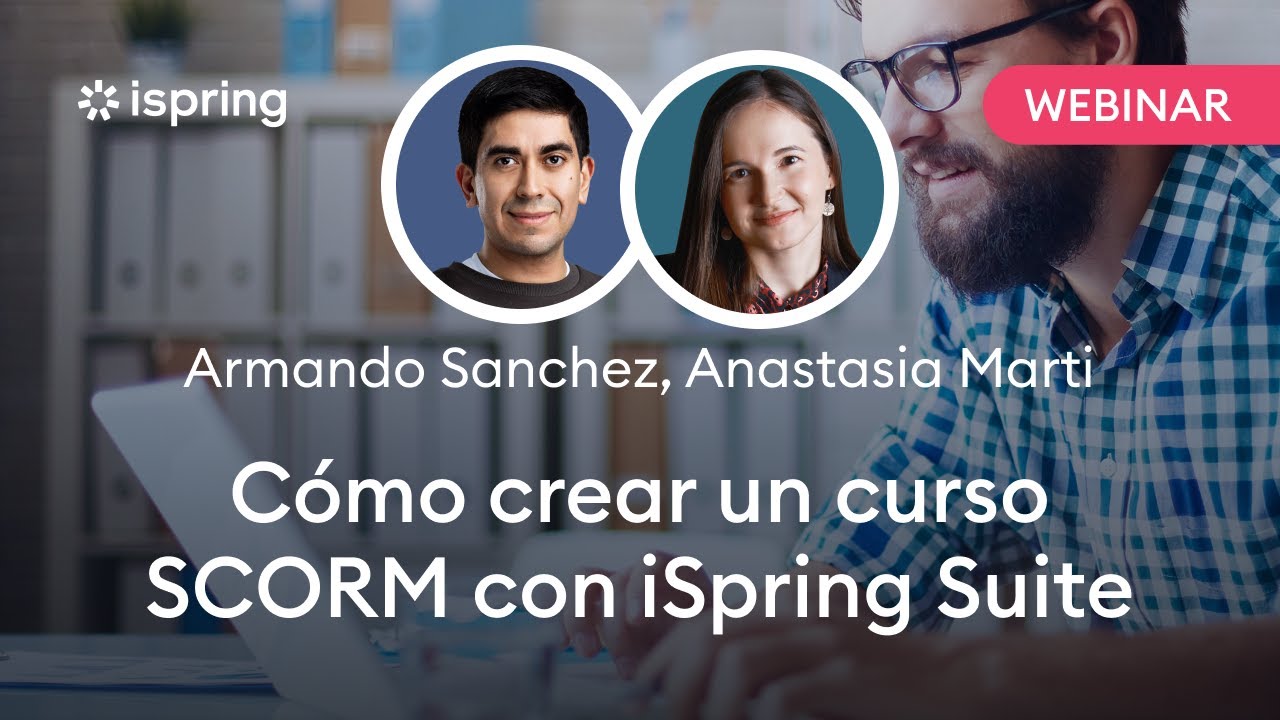 C&oacute;mo crear un curso SCORM con iSpring Suite