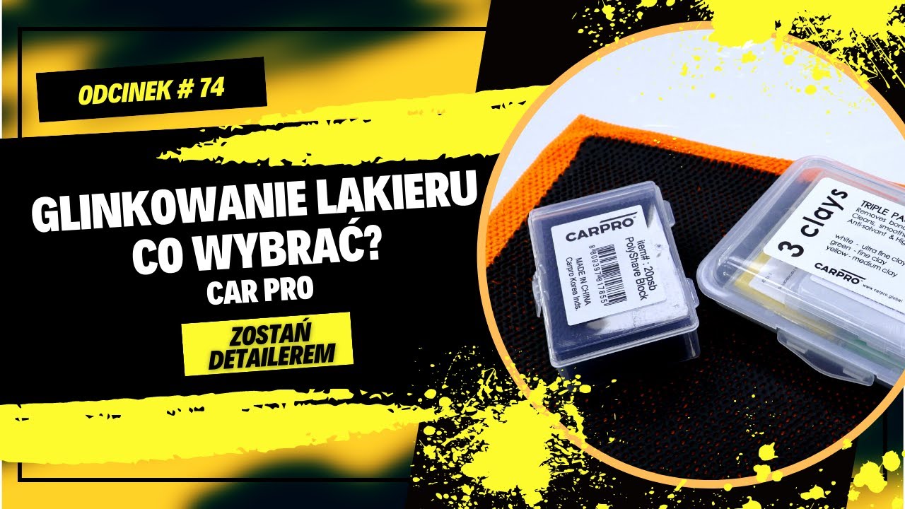 Glinkowanie lakieru - co wybrać ? Recenzja CarPro | #74