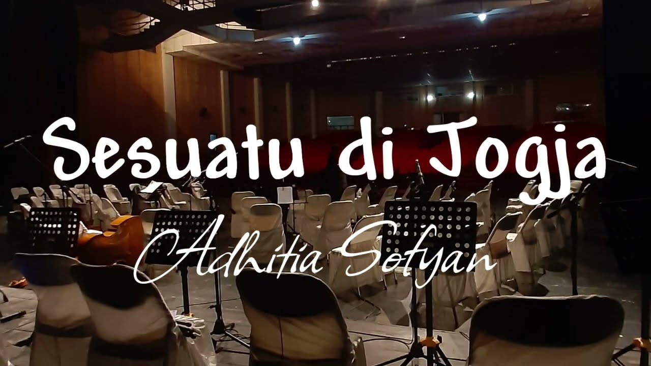 Sesuatu di Jogja / Adhitia Sofyan / Rumah Orkestra Jogja / Showchestra