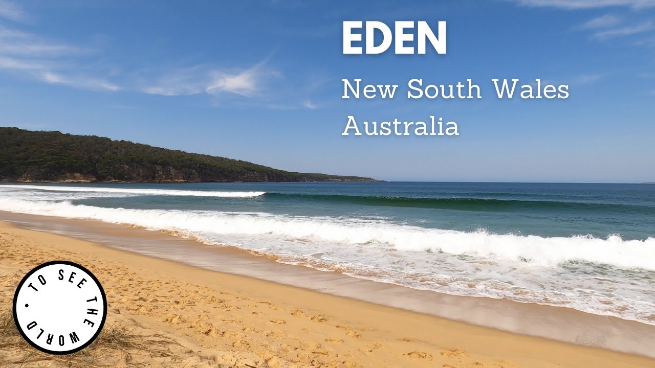 4K - 🇦🇺 EDEN - NEW SOUTH WALES, AUSTRALIA 🇦🇺 - Arrival and walk at beach