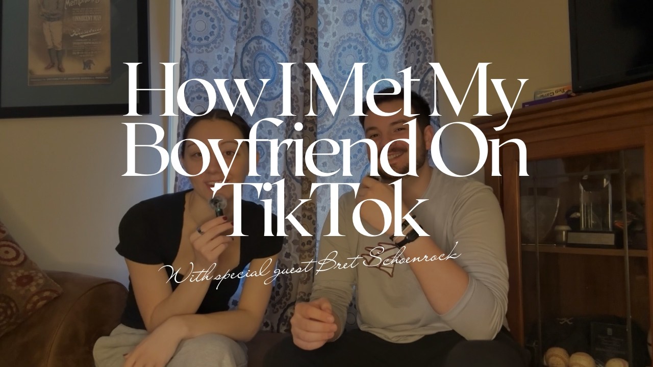 How I Met My Boyfriend On TikTok- Special Guest Bret Schoenrock