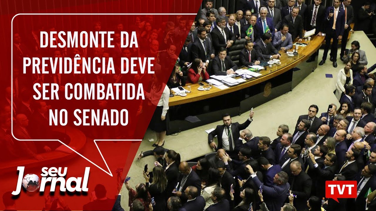 Desmonte da Previdência deve agora ser combatida no Senado