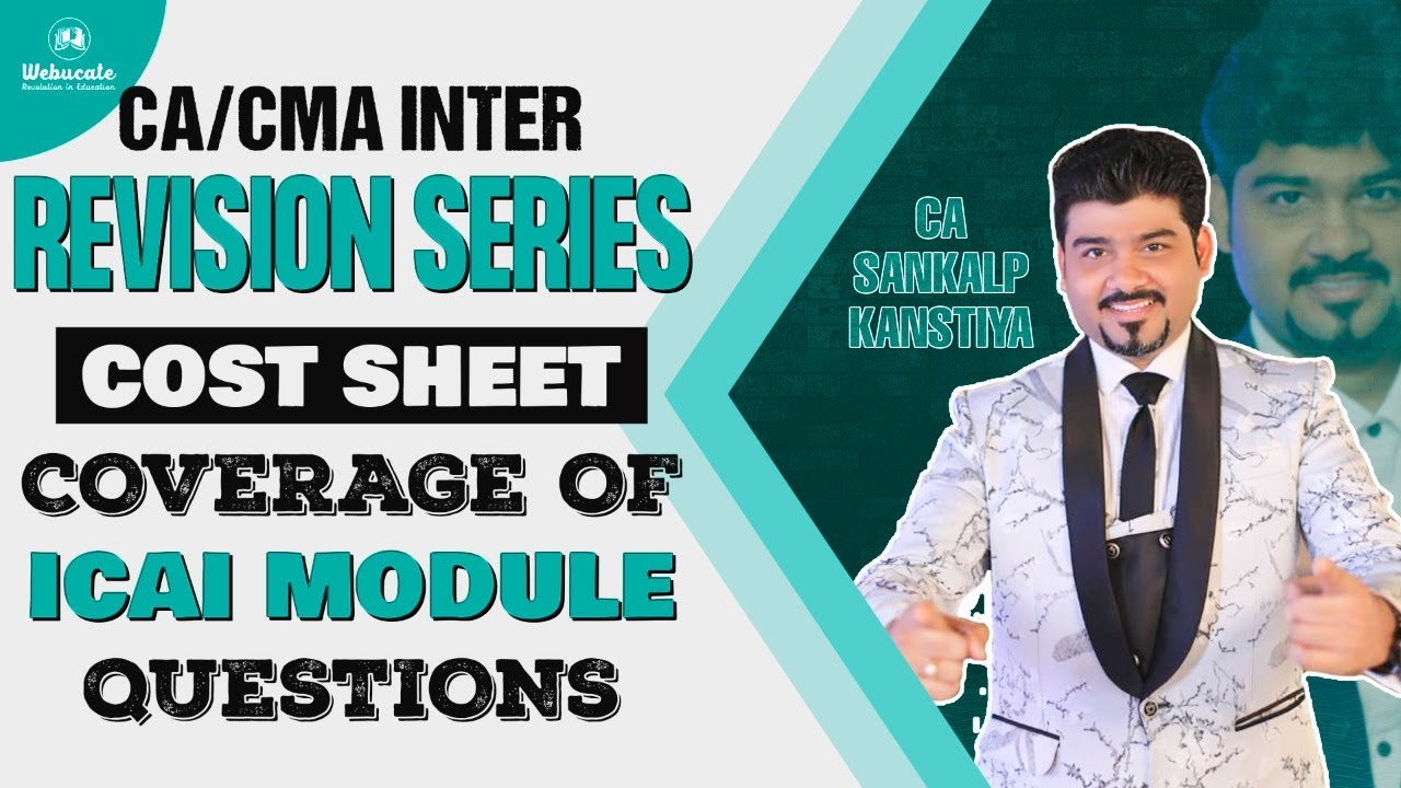CA/CMA INTER COSTING - REVISION SERIES  - COST SHEET BY CA SANKALP KANSTIYA