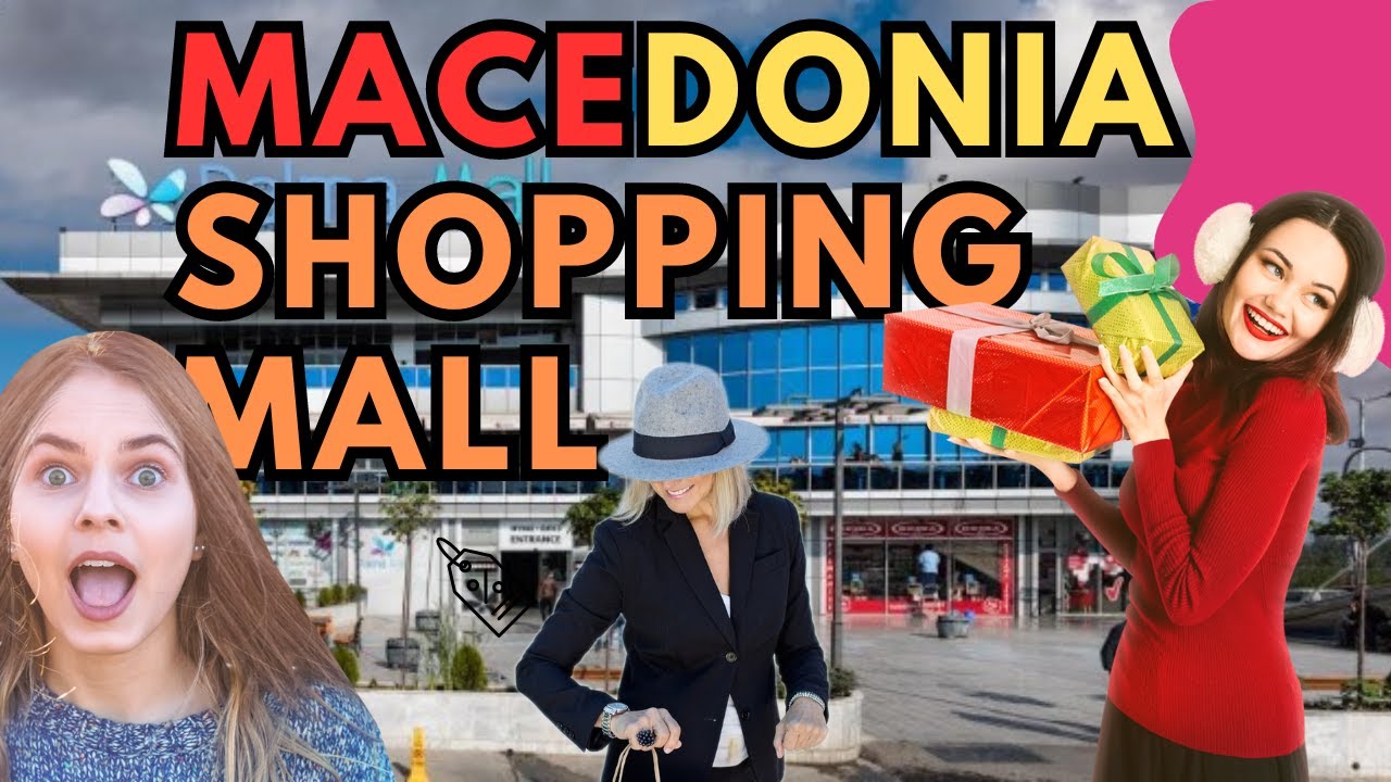 Discovering Palma Mall: Luxury Shopping in Tetovo, North Macedonia