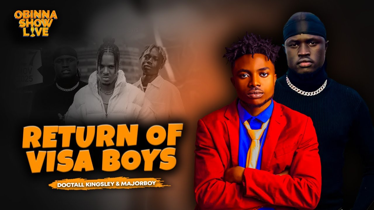 OBINNA SHOW LIVE: RETURN OF VISA BOYS - DOCTALL KINGSLEY, MAJOR BOY & PILIPILI