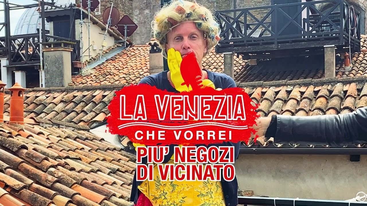 PIÙ NEGOZI DI VICINATO - La Venezia che vorrei