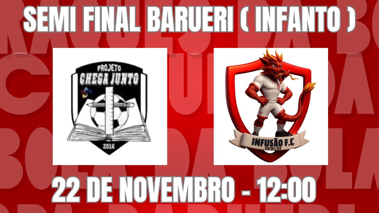 AO VIVO - INFUSAO X CHEGA JUNTO - SEMI FINAL - MUNICIPAL BARUERI ( INFANTO )