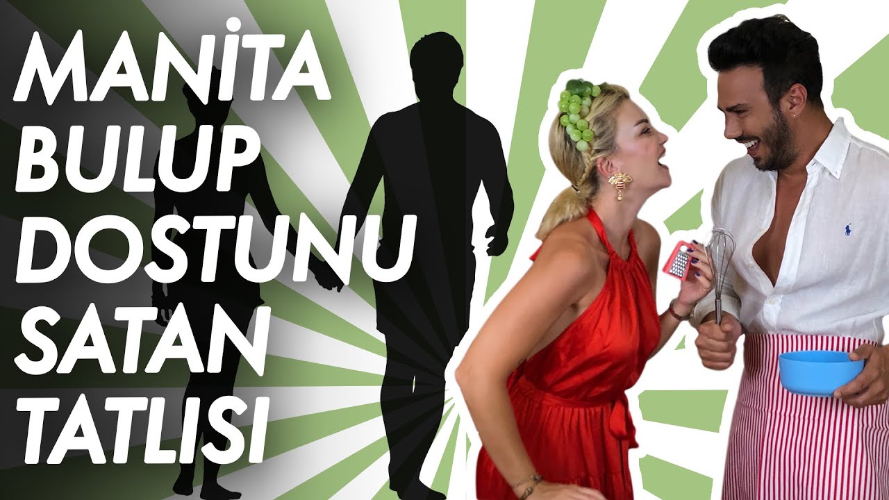 Manita Bulunca Dostunu Satan Tatlısı