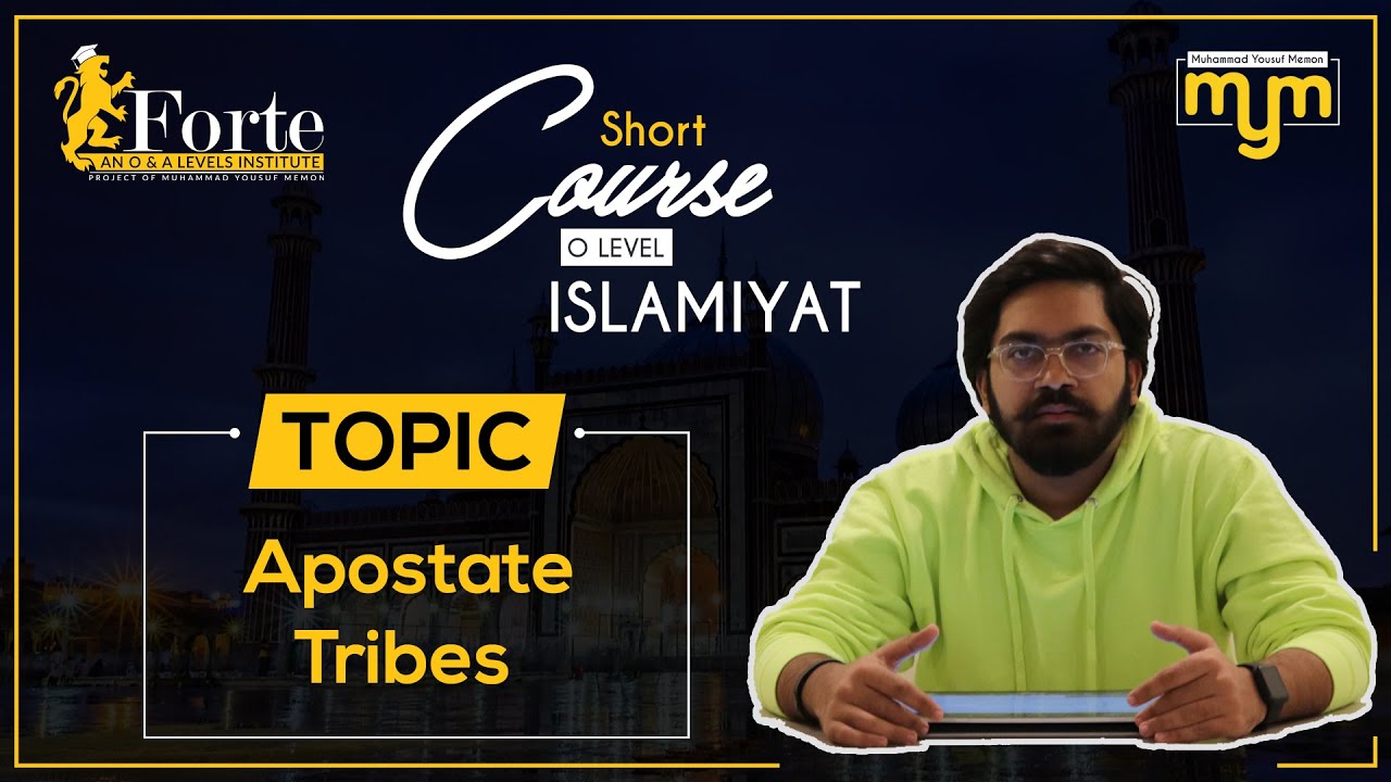 Apostate Tribes | Caliphate of Abu Bakr | Olevel Islamiyat | 2058/02 | Muhammad Yousuf Memon