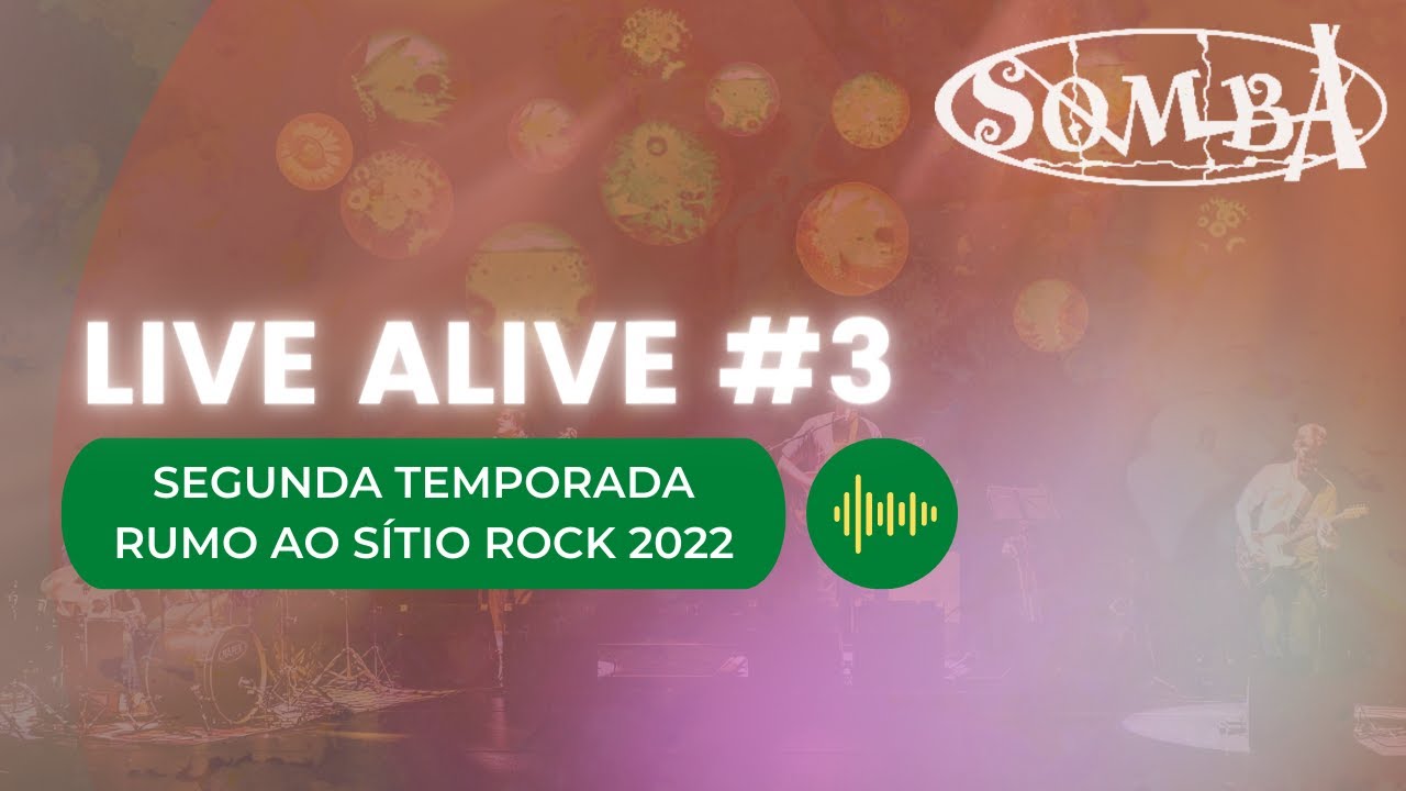 SOMBA - Live alive #3 - 2a. Temporada - 10/08/2022