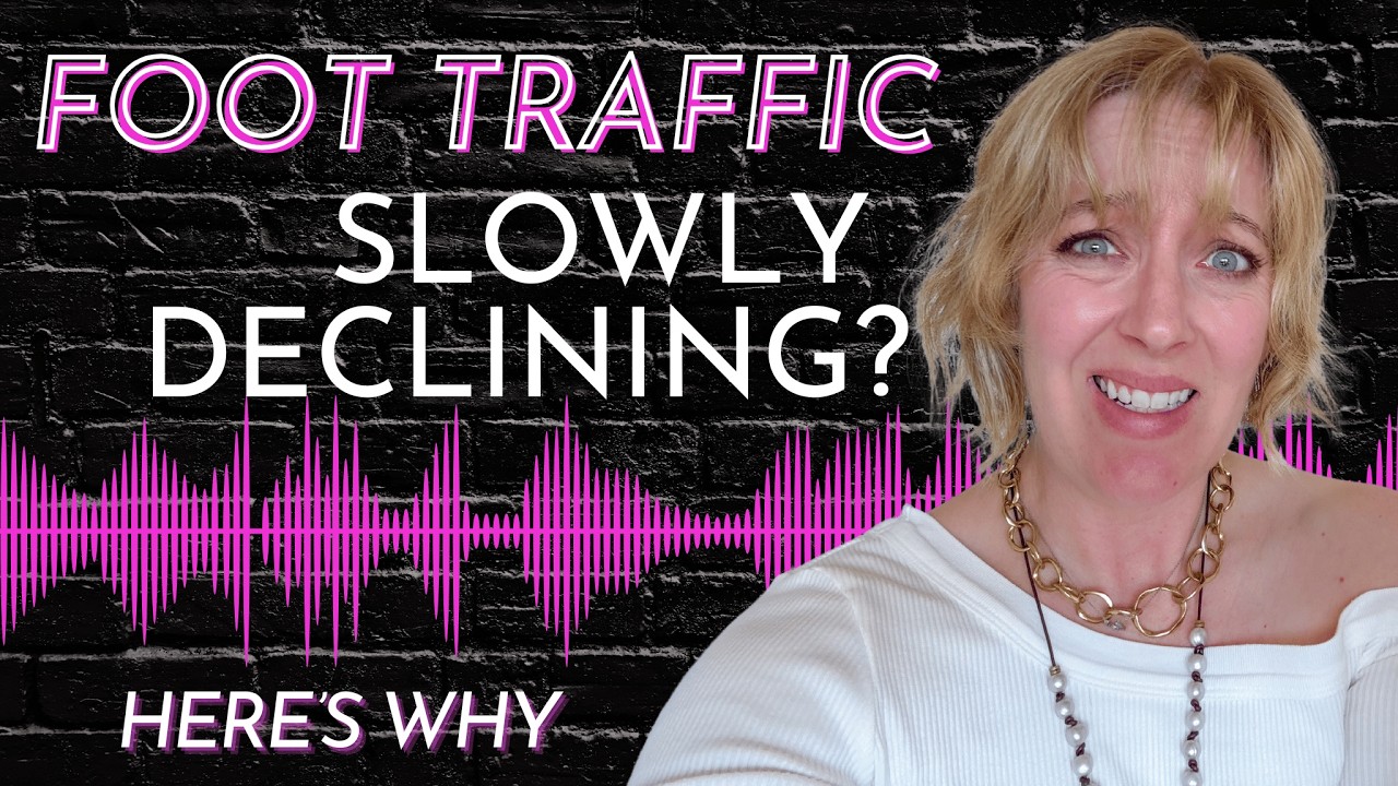 Foot Traffic Slowly Declining? Here's Why