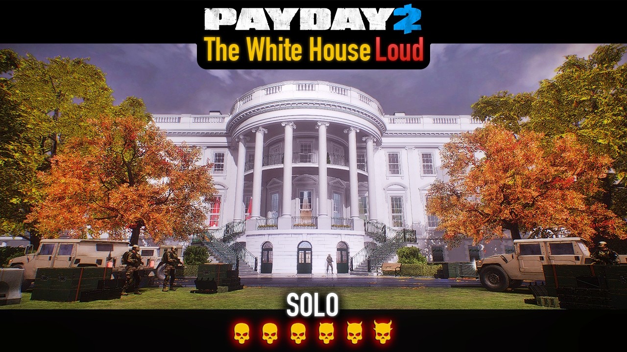 PAYDAY 2 - The White House DSOD (Loud) Solo