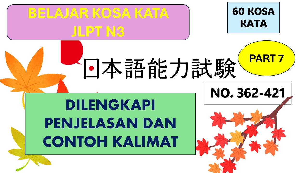 BELAJAR KOSA KATA JLPT N3 PART 7 NOMOR 362-421