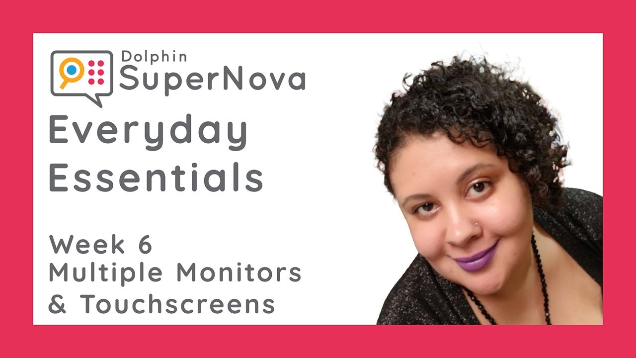 SuperNova Everyday Essentials - Week 6: Multiple Monitors & Touchscreens
