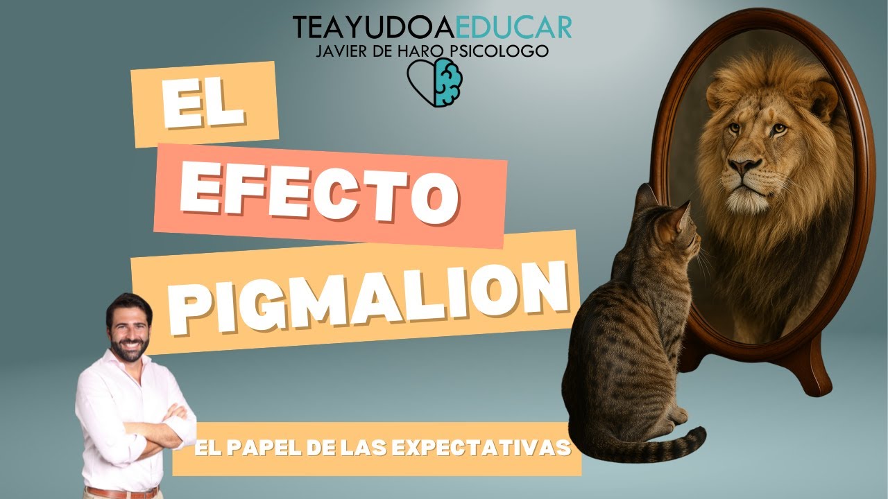 El Efecto Pigmalion. El papel de las EXPECTATIVAS
