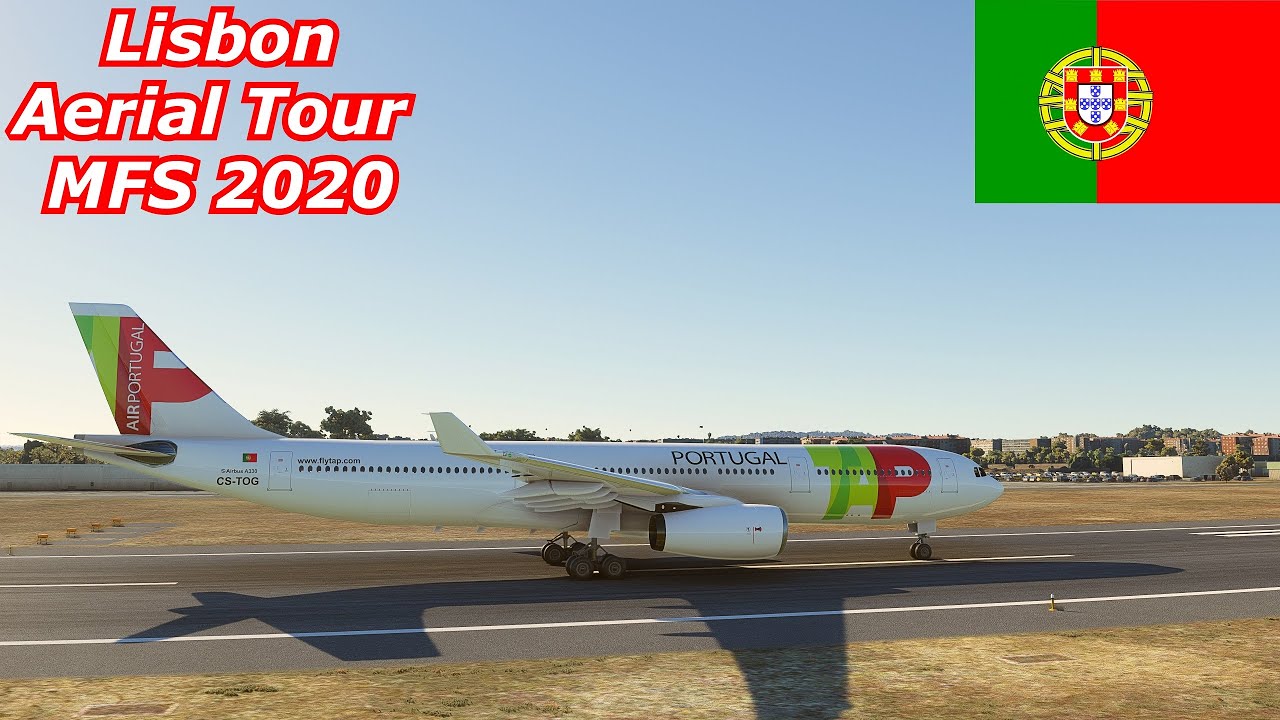 [ MFS 2020 ] TAP Air Portugal Airbus A330-300 Aerial Tour of Lisbon, Portugal {UHD} {4K}